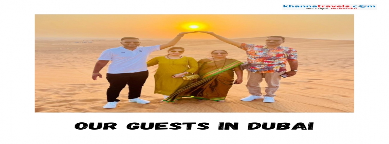 Our guests in Dubai
